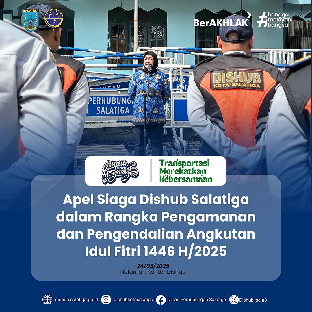 APEL SIAGA PERSIAPAN PENGAMANAN ANGKUTAN IDUL FITRI 1446 H/2025