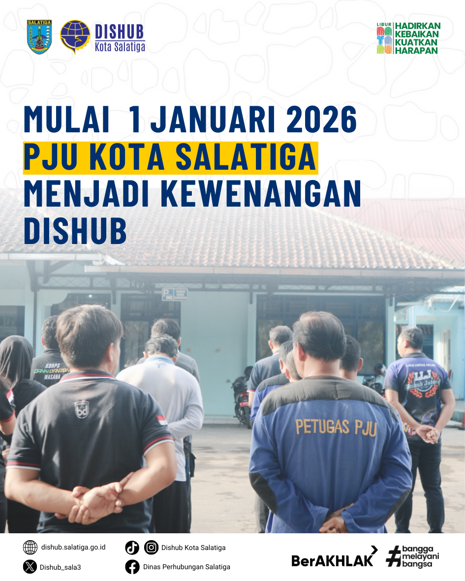 MULAI1 JAUNARI2026 PJU SALATIG MENJADI KEWENANGAN DISHUB