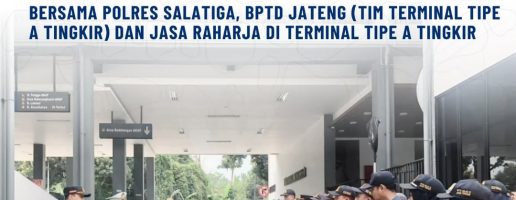 OPERASI CANDI GABUNGAN BERSAMA KEPOLISIAN DAN TERMINAL TIPE A TINGKIR
