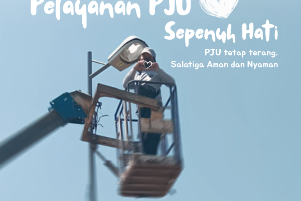 PELAYANAN PJU KOTA SALATIGA SEPENUH HATI