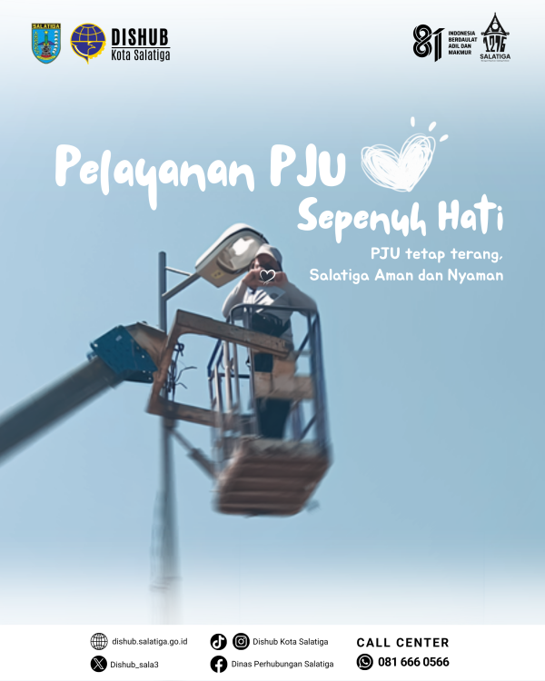 PELAYANAN PJU KOTA SALATIGA SEPENUH HATI